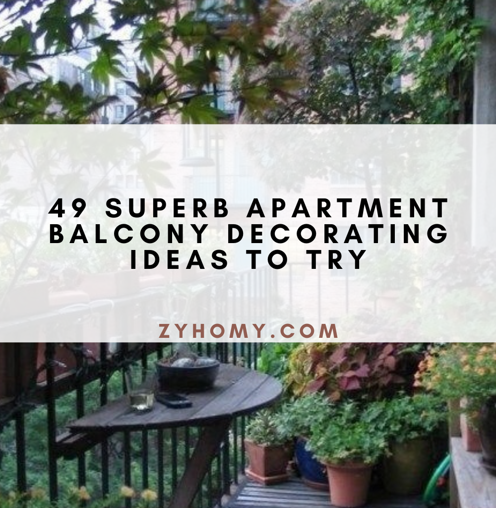 49 superb apartment balcony decorating ideas to try