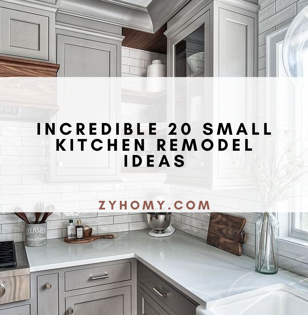 Incredible 20 small kitchen remodel ideas