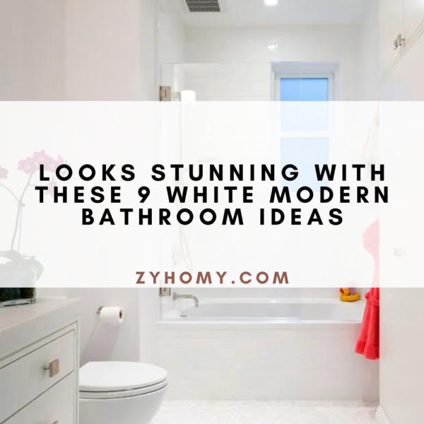 Looks stunning with these 9 white modern bathroom ideas