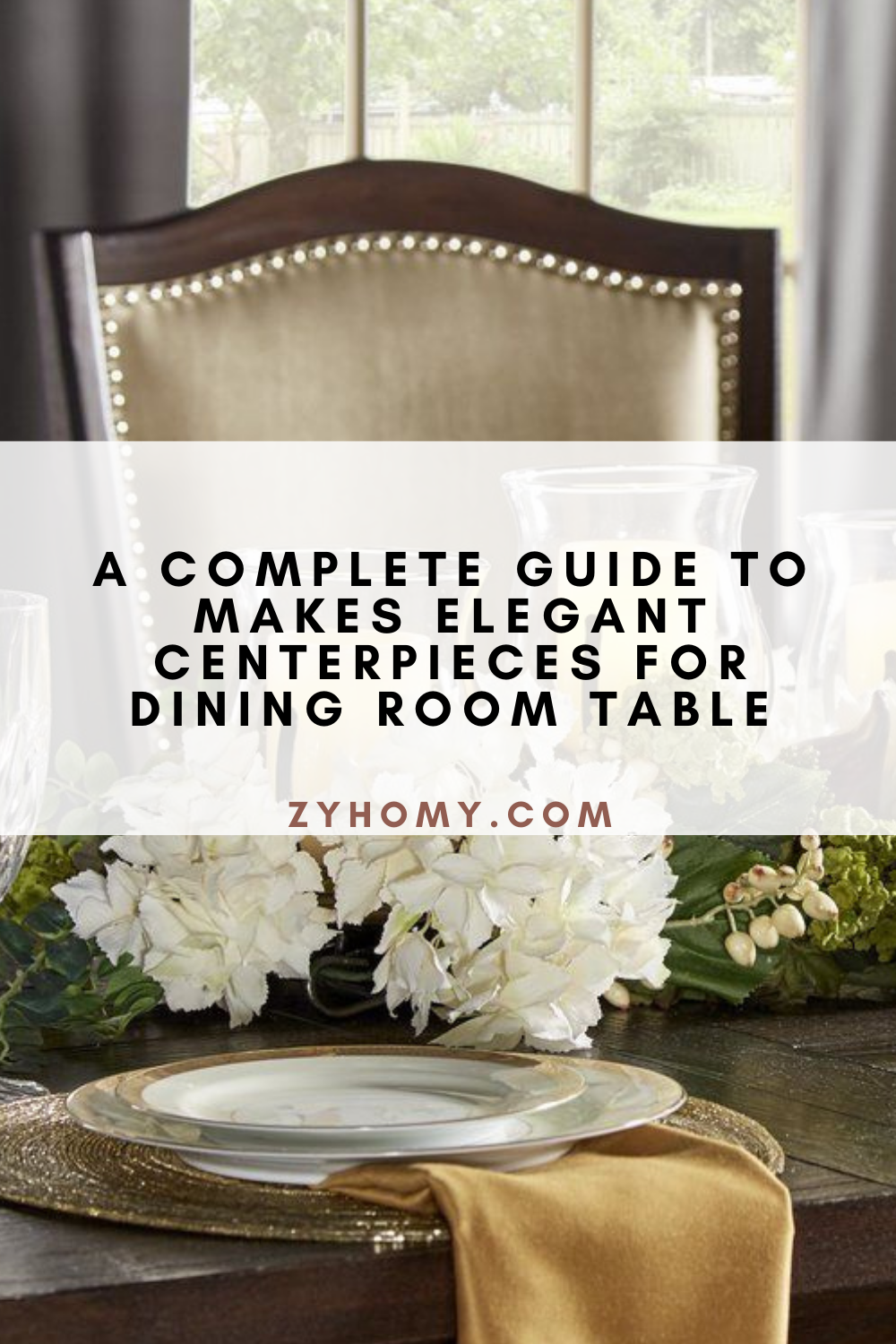 A Complete Guide To Makes Elegant Centerpieces For Dining Room Table