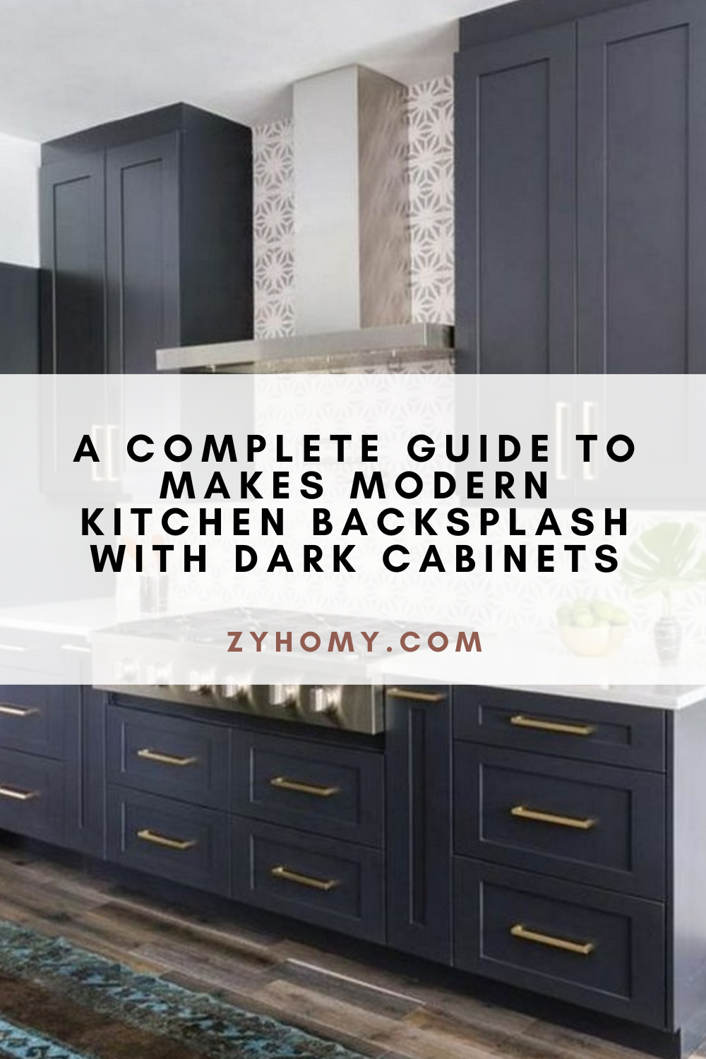 A Complete Guide To Makes Modern Kitchen Backsplash With Dark Cabinets