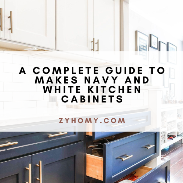 A-complete-guide-to-makes-navy-and-white-kitchen-cabinets