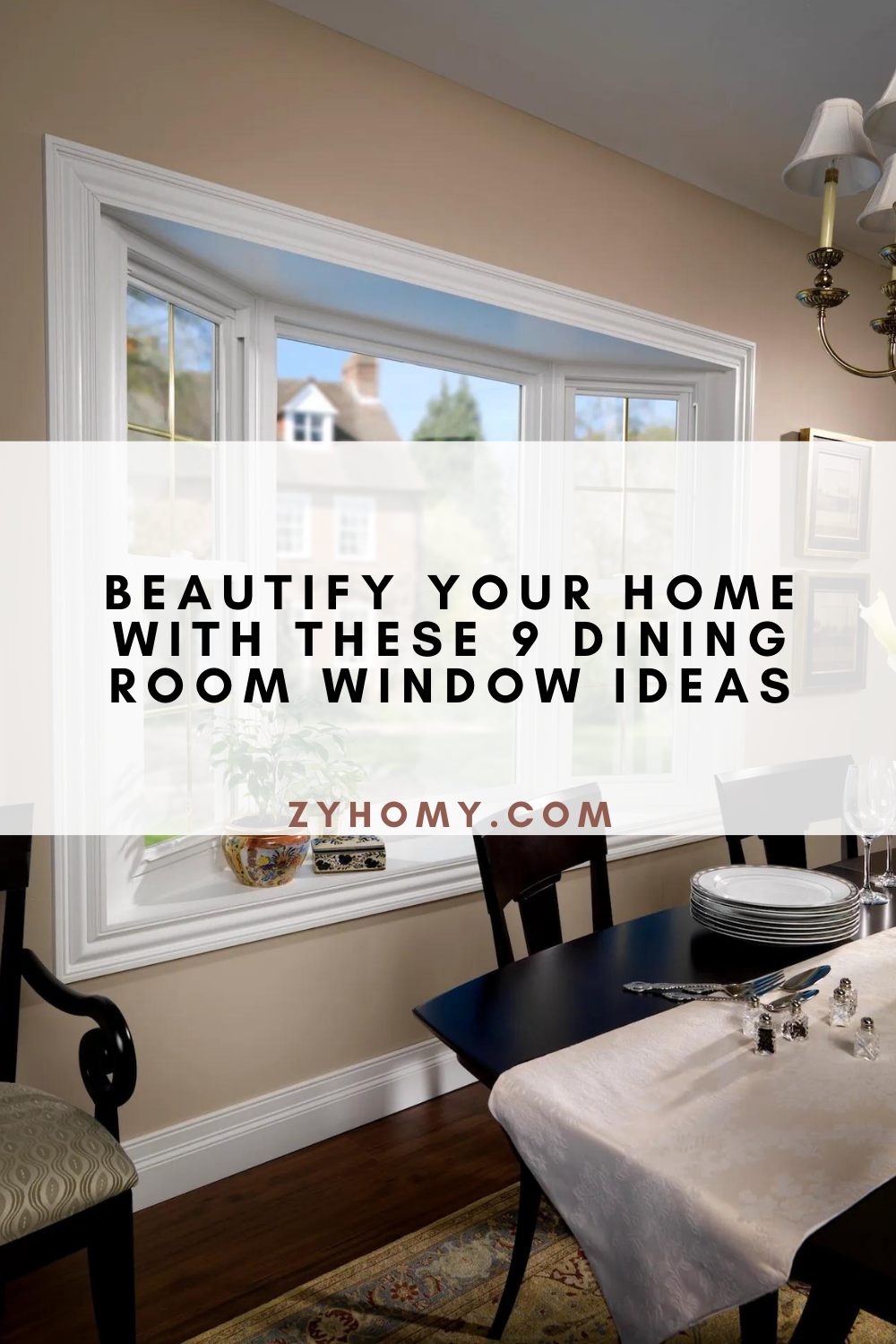 Beautify Your Home With These 9 Dining Room Window Ideas