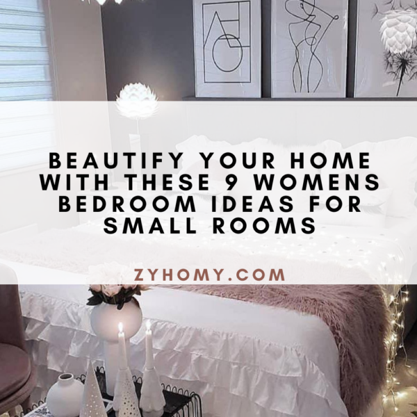 Beautify Your Home With These 9 Womens Bedroom Ideas For Small Rooms