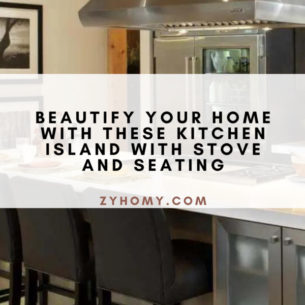 Beautify-your-home-with-these-kitchen-island-with-stove-and-seating