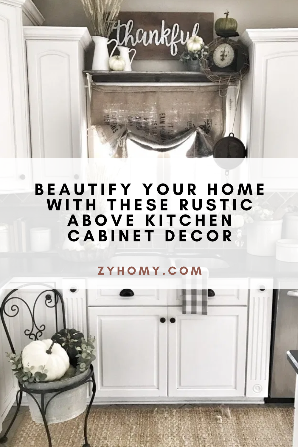 Beautify Your Home With These Rustic Above Kitchen Cabinet Decor