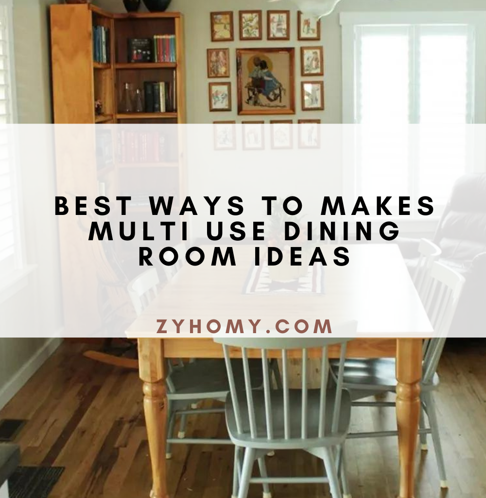 Best ways to makes multi use dining room ideas