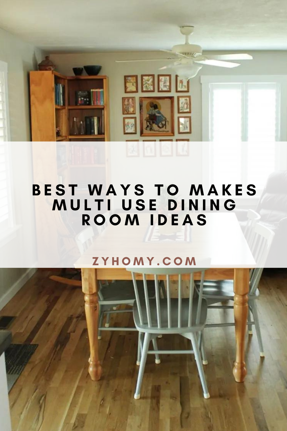 Best Ways To Makes Multi Use Dining Room Ideas