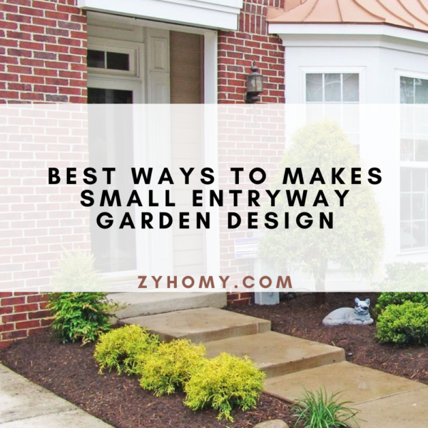 Best-ways-to-makes-small-entryway-garden-design