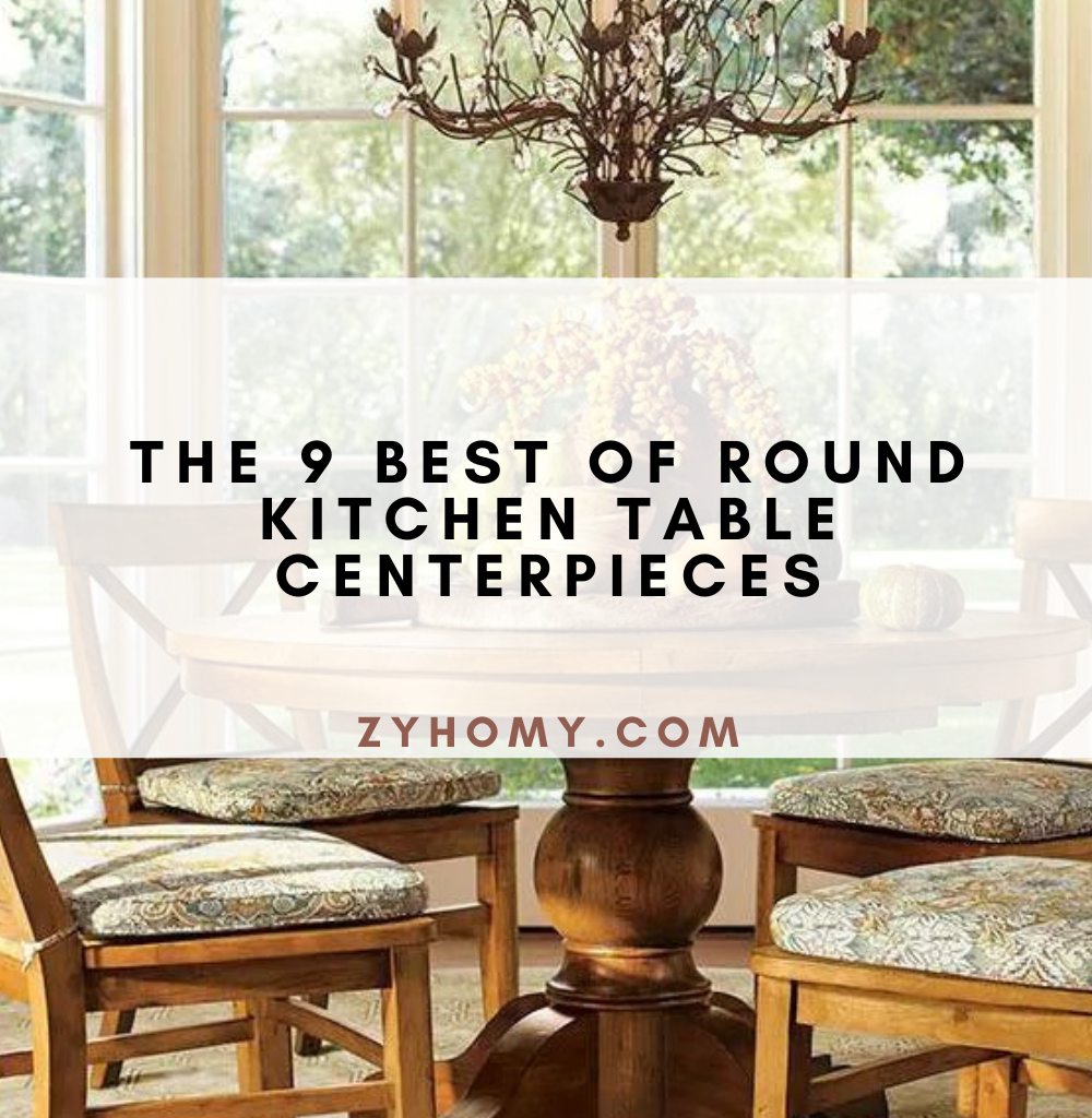 The 9 best of round kitchen table centerpieces
