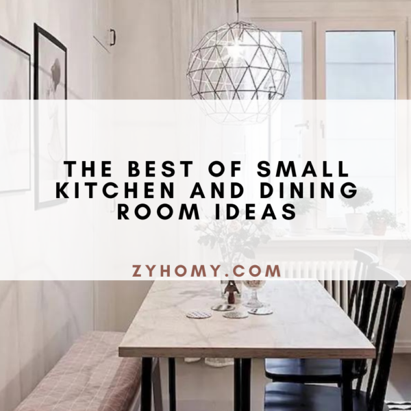 The best of small kitchen and dining room ideas