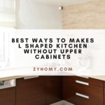 Best ways to makes l shaped kitchen without upper cabinets