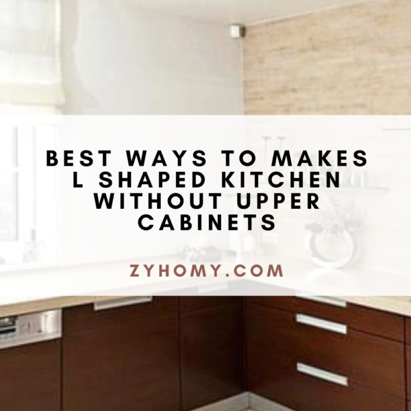 Best Ways To Makes L Shaped Kitchen Without Upper Cabinets