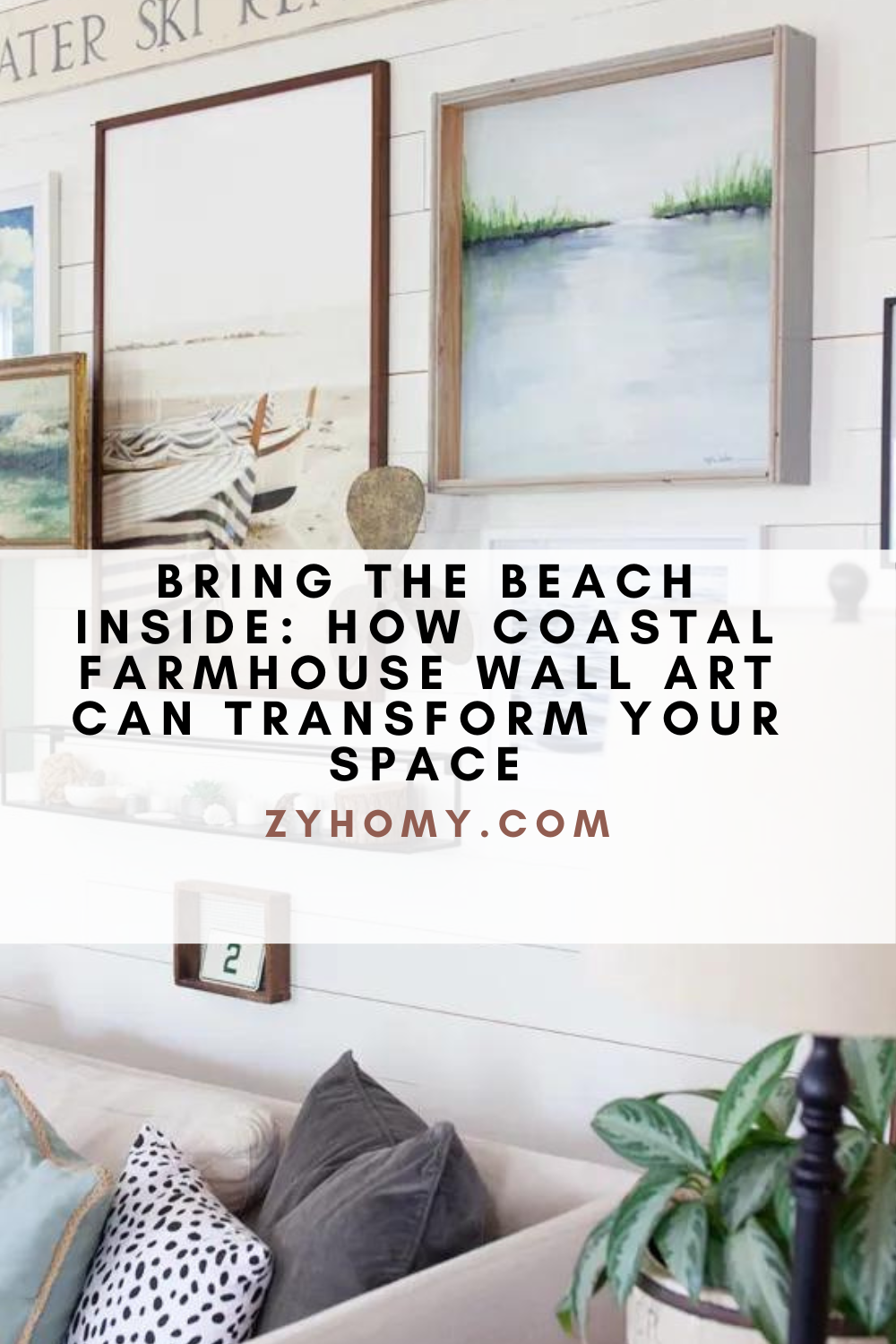 Bring the Beach Inside: How Coastal Farmhouse Wall Art Can Transform Your Space